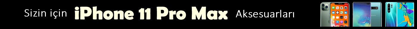 iPhone 11 Pro Max Aksesuarları iPhone 11 Pro Max Aksesuarları