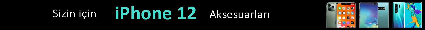 iPhone 12 Aksesuarları iPhone 12 Aksesuarları